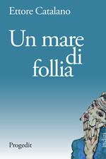 Un mare di follia