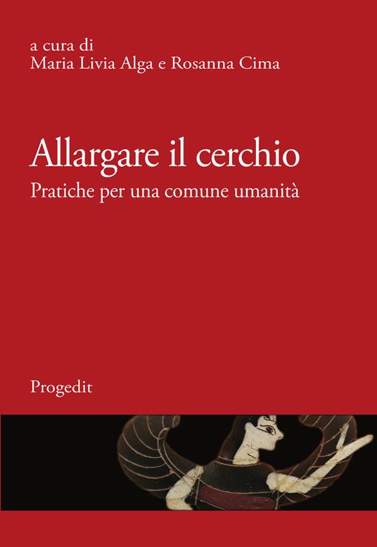 Allargare il cerchio. Pratiche per una comune umanità. Ediz. italiana e francese - copertina