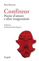 Confiteor. Poesie d'amore e altre trasgressioni