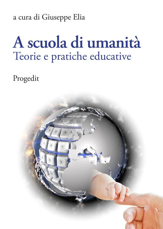 A scuola di umanità. Teorie e pratiche educative - copertina