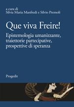 Que viva Freire! Epistemologia umanizzante, traiettorie partecipative, prospettive di speranza