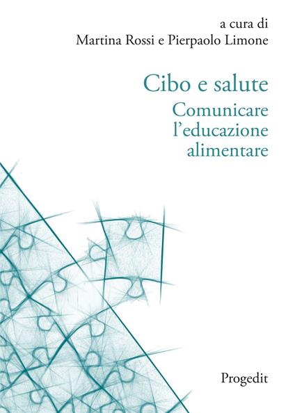 Cibo e salute. Comunicare l'educazione alimentare - copertina