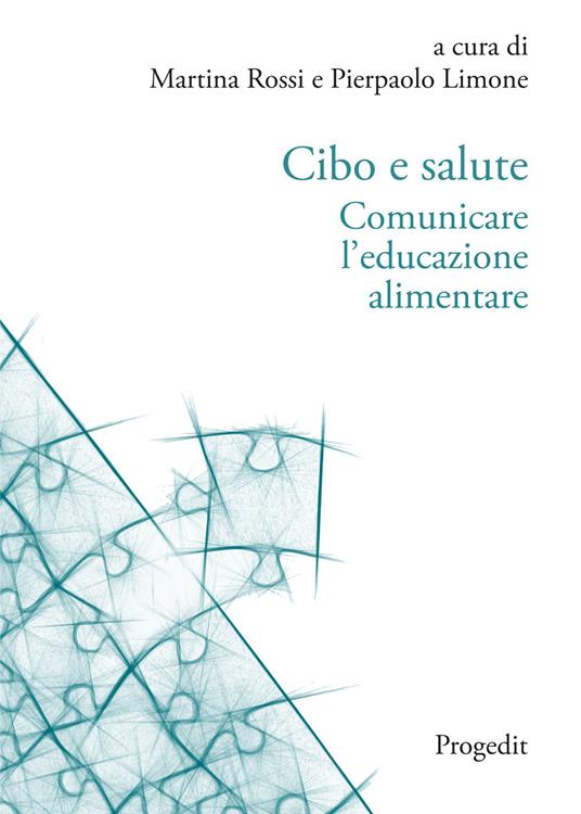 Cibo e salute. Comunicare l'educazione alimentare - copertina