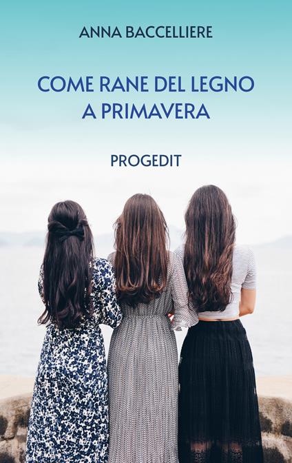 Come rane del legno a primavera - Anna Baccelliere - copertina