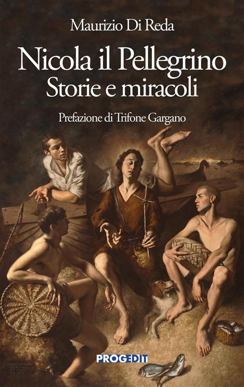 Nicola il Pellegrino. Storie e miracoli - Maurizio Di Reda - copertina