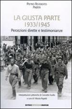 La giusta parte 1933-1945. Percezioni dirette e testimonianze