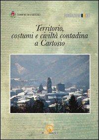 Territorio, costumi e civiltà contadina a Cartosio - copertina