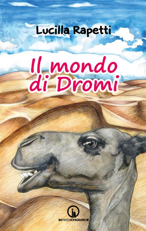 Il mondo di Dromi - Lucilla Rapetti - copertina