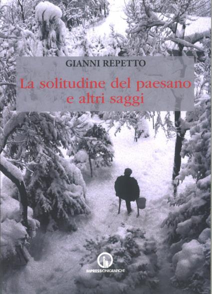 La solitudine del paesano e altri saggi - Gianni Repetto - copertina