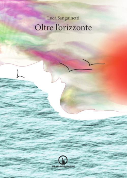 Oltre l'orizzonte - Luca Sanguinetti - copertina