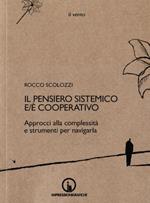 Il pensiero sistemico e/è cooperativo. Approcci alla complessità e strumenti per navigarla