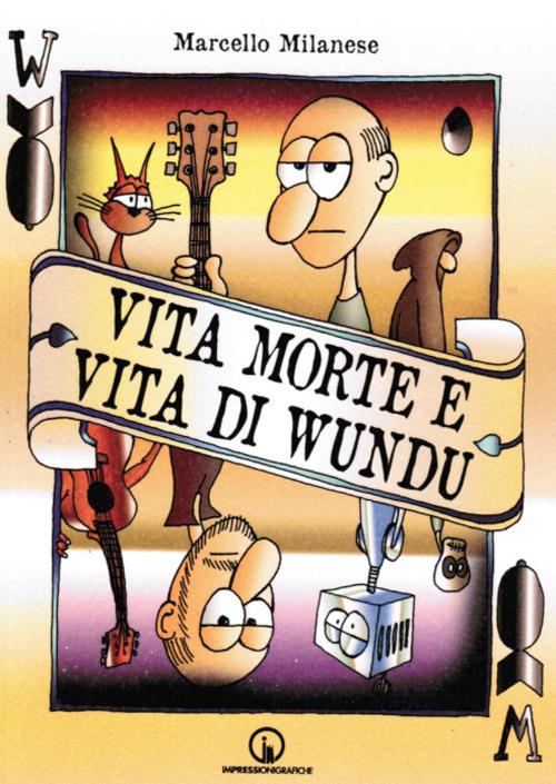 Vita morte e vita di Wundu - Marcello Milanese - copertina