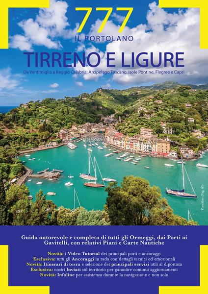 Tirreno e Ligure. Da Ventimiglia a Reggio Calabria, Arcipelago Toscano, Isole Flegree e Pontine. Portolano. 777 porti e ancoraggi - Piero Magnabosco,Marco Sbrizzi,Dario Silvestro - copertina