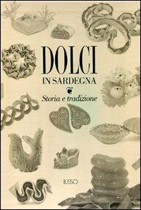 Dolci in Sardegna. Storia e tradizione - copertina