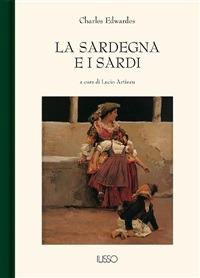 La Sardegna e i sardi - Charles Edwardes,L. Artizzu - ebook