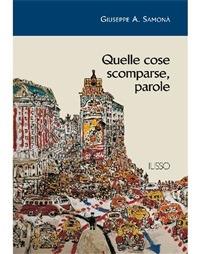 Quelle cose scomparse, parole - Giuseppe A. Samonà - ebook