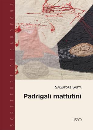 Padrigali mattutini - Salvatore Satta - copertina