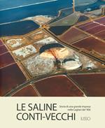 Le saline Conti Vecchi. Storia di una grande impresa