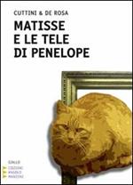 Matisse e le tele di Penelope. Ediz. a caratteri grandi