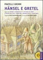 Hänsel e Gretel-Jorinda e Joringhello-Il re Bazza di Tordo-La regina delle api-Tremontino... Con CD Audio formato MP3. Ediz. a caratteri grandi