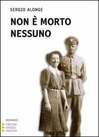 Non è morto nessuno. Ediz. a caratteri grandi - Sergio Alonge - copertina