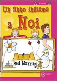 Un anno insieme a noi - Neil Manning - copertina