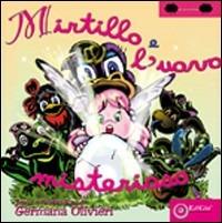 Mirtillo e l'uovo misterioso. Ediz. illustrata - Germana Olivieri - copertina