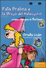 La fata pralina e la strega del Malaugurio. Come nacque la befana