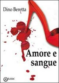 Amore e sangue - Dino Beretta - copertina