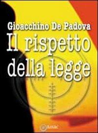 Il rispetto della legge - Gioacchino De Padova - copertina