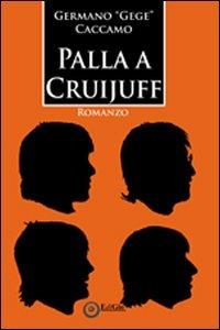 Palla a Cruijuff - Germano Gege Caccamo - copertina