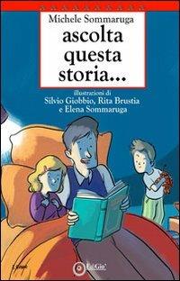 Ascolta questa storia... - Michele Sommaruga - copertina