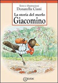 La storia del merlo Giacomino - Donatella Ciani - copertina