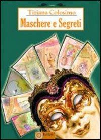 Maschere e segreti - Tiziana Colosimo - copertina