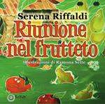 Riunione nel frutteto. Ediz. illustrata