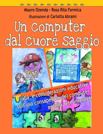 Un computer dal cuore saggio - Mauro Ozenda,Rosa Rita Formica - copertina