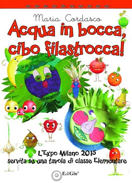 Acqua in bocca, cibo in filastrocca - Maria Cordasco - copertina