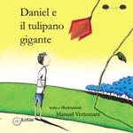 Daniel e il tulipano gigante