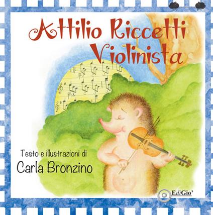 Attilio Riccetti, violinista. Ediz. a colori - Carla Bronzino - copertina