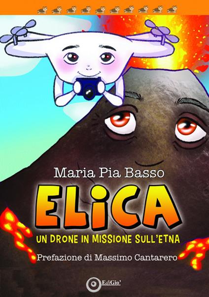 Elica. Un drone in missione sull'Etna - Maria Pia Basso - copertina