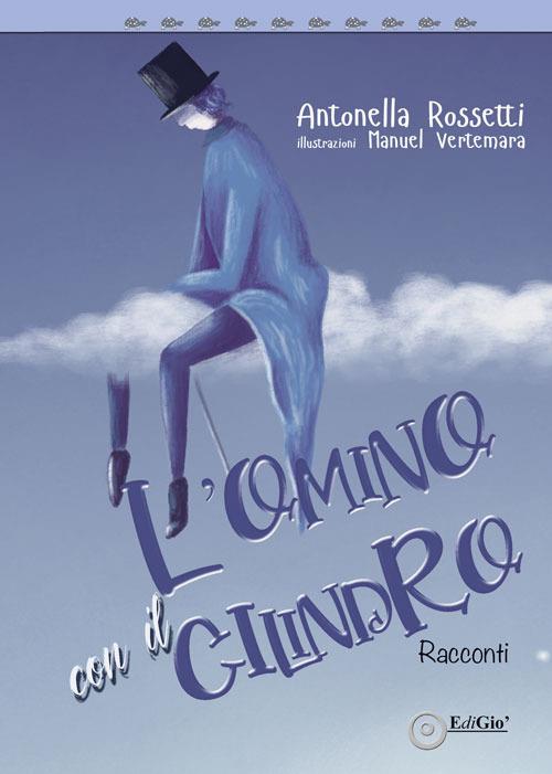 L'omino con il cilindro - Antonella Rossetti - copertina