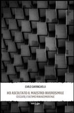 Ho ascoltato il maestro inverosimile. Ceccato, l'ultimo rinascimentale