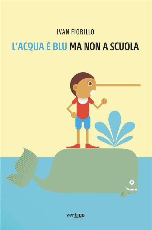 L' acqua è blu, ma non a scuola. False credenze tra nuovi media e materiali didattici - Ivan Fiorillo - ebook