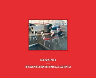 Photographs from the American Southwest. Ediz. illustrata - Dan Martensen - copertina