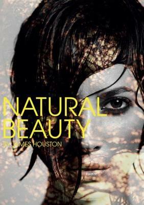 Natural beauty. Ediz. illustrata - James Houston - copertina