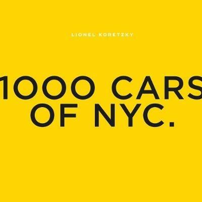 1000 cars of NYC. Ediz. illustrata - Lionel Koretzky - copertina