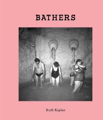 Bathers. Ediz. illustrata - Ruth Kaplan - copertina