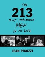 The 213 most important men in my life. Ediz. illustrata