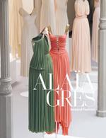 Alaïa / Grès beyond fashion. Ediz. illustrata