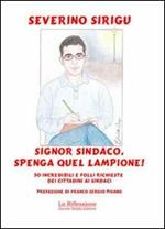 Signor sindaco, spenga quel lampione! 50 incredibili e folli richieste dei cittadini ai sindaci